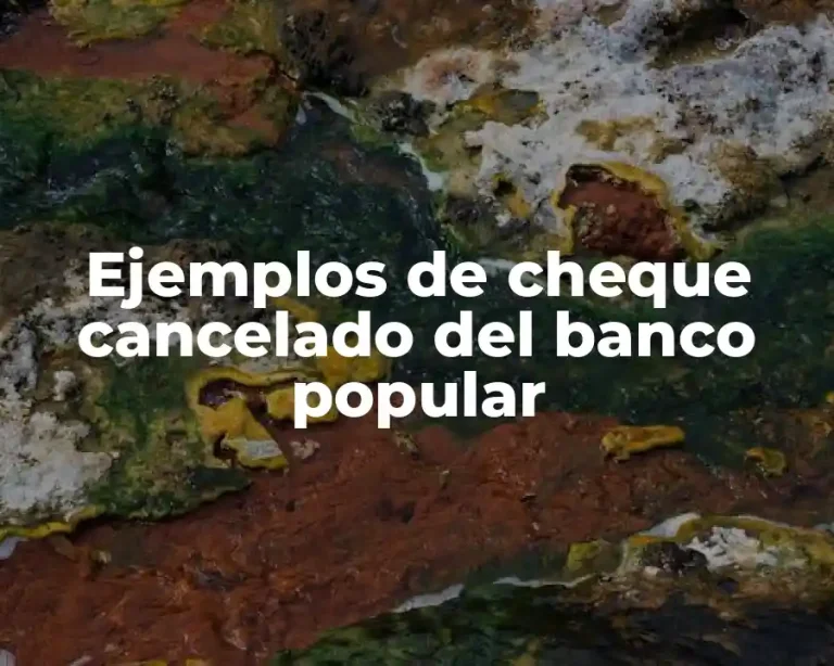 Ejemplos de cheque cancelado del banco popular
