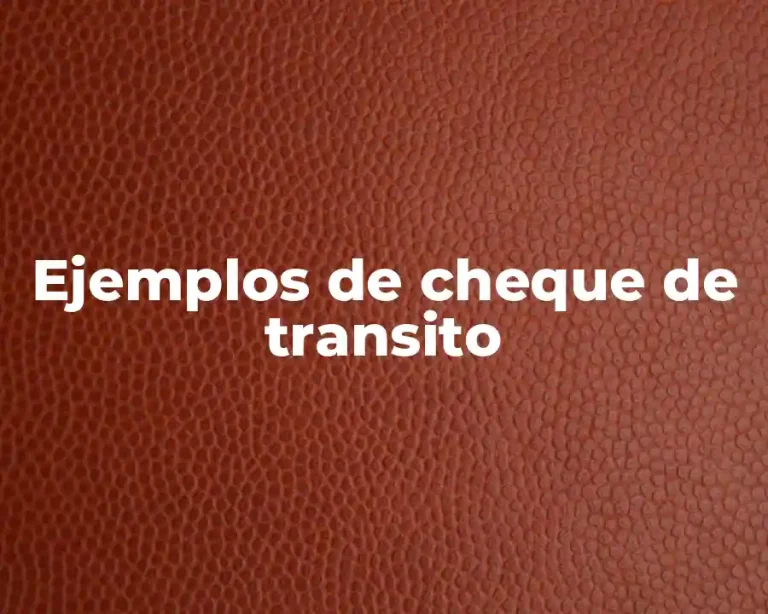 Ejemplos de cheque de transito