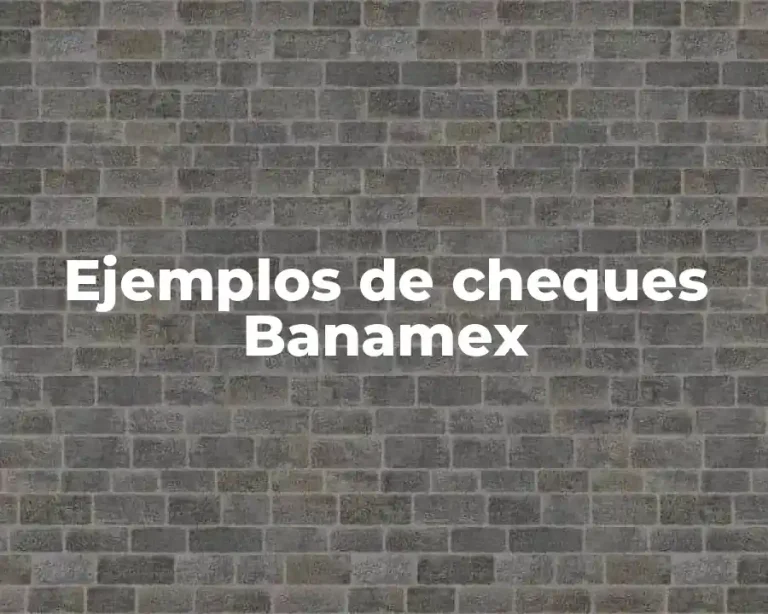 Ejemplos de cheques Banamex