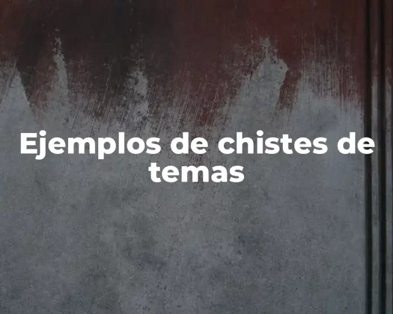 Ejemplos de chistes de temas