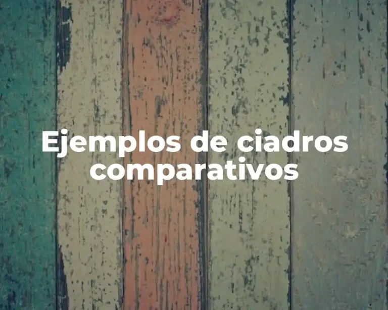 Ejemplos de ciadros comparativos