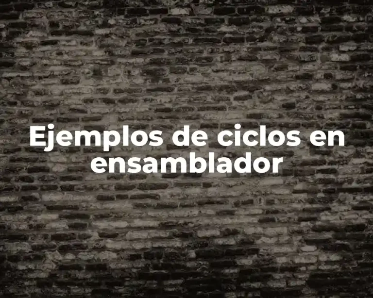 Ejemplos de ciclos en ensamblador