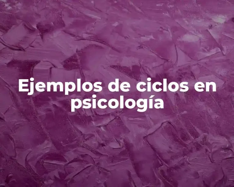 Ejemplos de ciclos en psicología