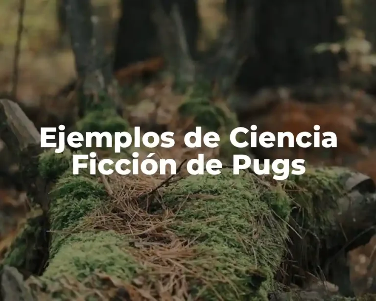 Ejemplos de Ciencia Ficción de Pugs