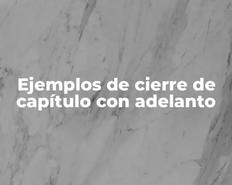Ejemplos de cierre de capítulo con adelanto