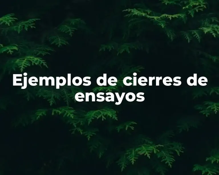 Ejemplos de cierres de ensayos