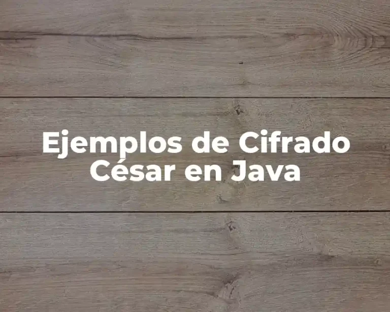 Ejemplos de Cifrado César en Java
