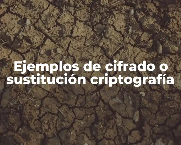 Ejemplos de cifrado o sustitución criptografía