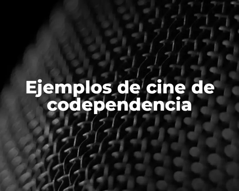 Ejemplos de cine de codependencia
