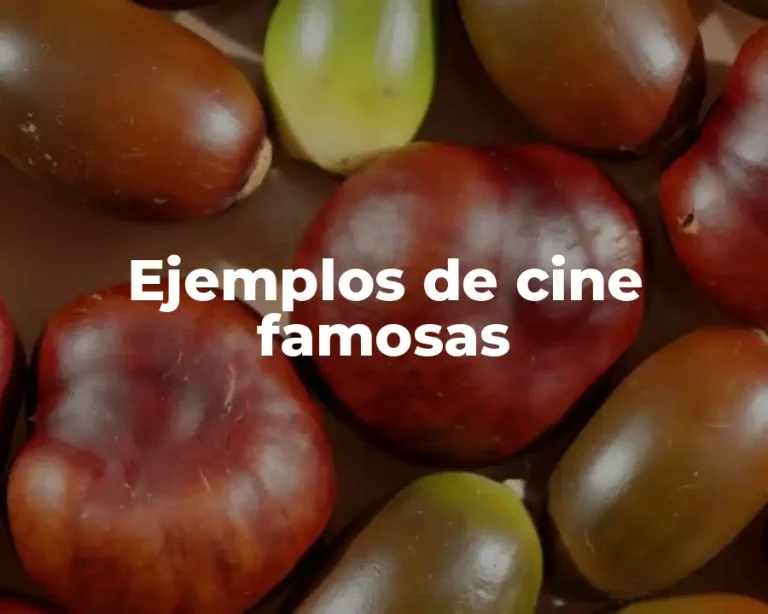 Ejemplos de cine famosas