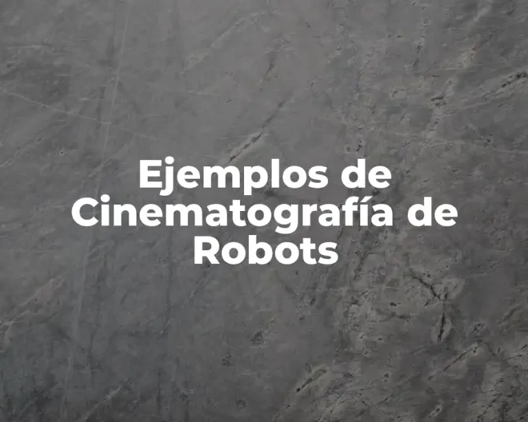 Ejemplos de Cinematografía de Robots