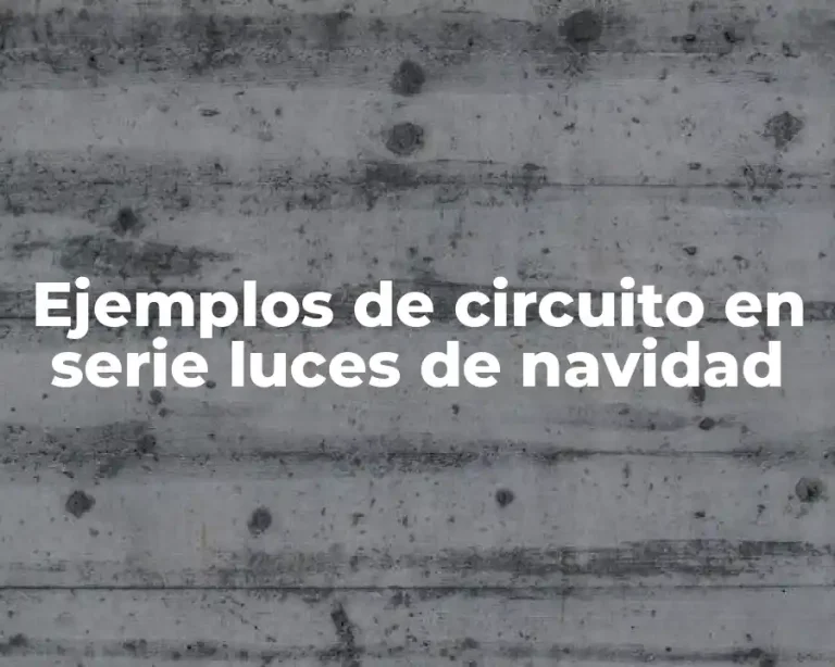 Ejemplos de circuito en serie luces de navidad