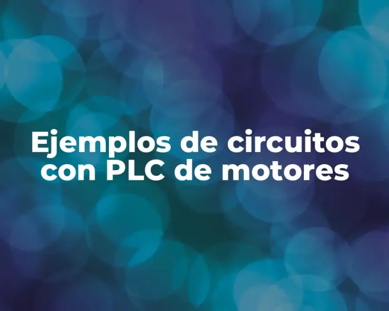 Ejemplos de circuitos con PLC de motores