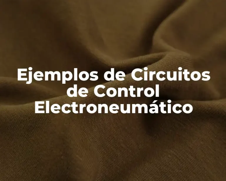 Ejemplos de Circuitos de Control Electroneumático