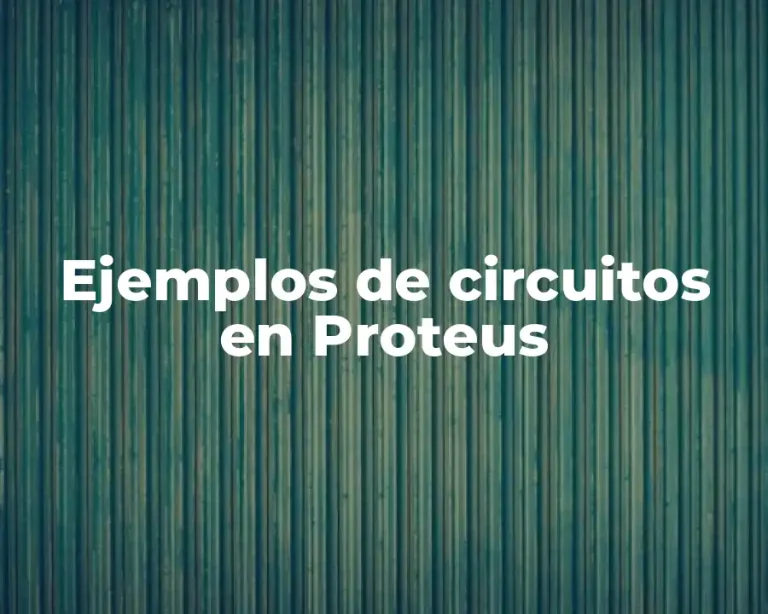 Ejemplos de circuitos en Proteus