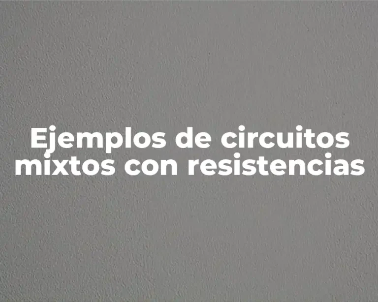 Ejemplos de circuitos mixtos con resistencias