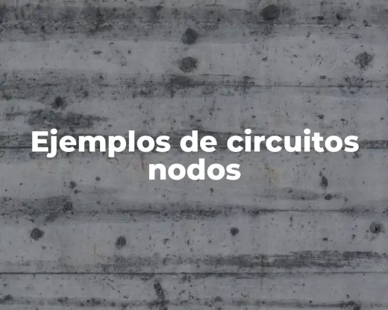 Ejemplos de circuitos nodos