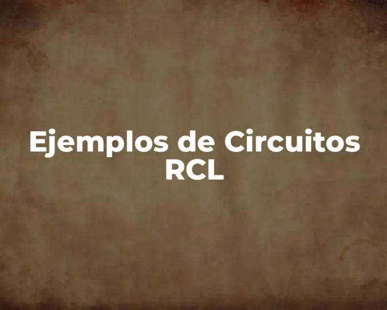 Ejemplos de Circuitos RCL