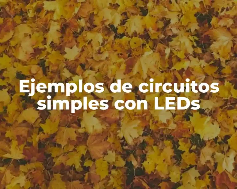 Ejemplos de circuitos simples con LEDs