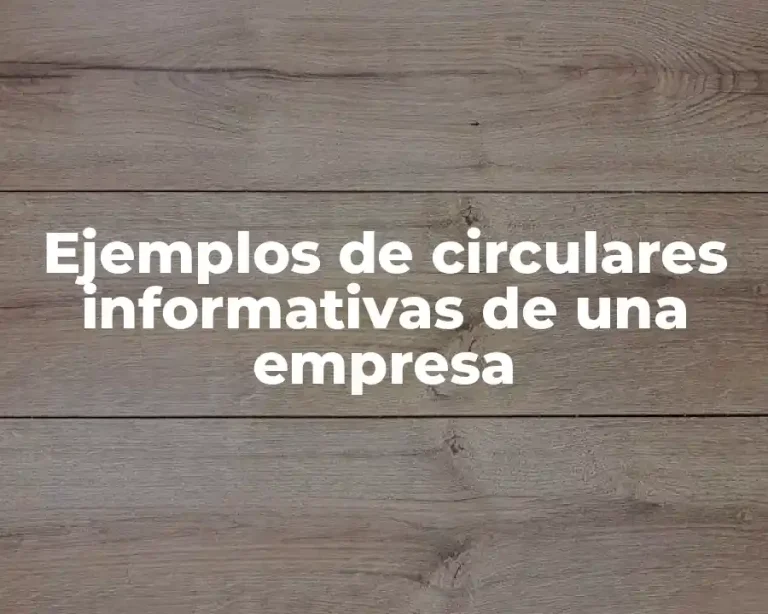 Ejemplos de circulares informativas de una empresa