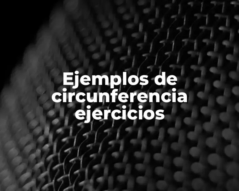 Ejemplos de circunferencia ejercicios