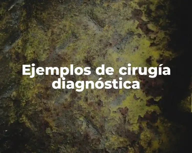 Ejemplos de cirugía diagnóstica