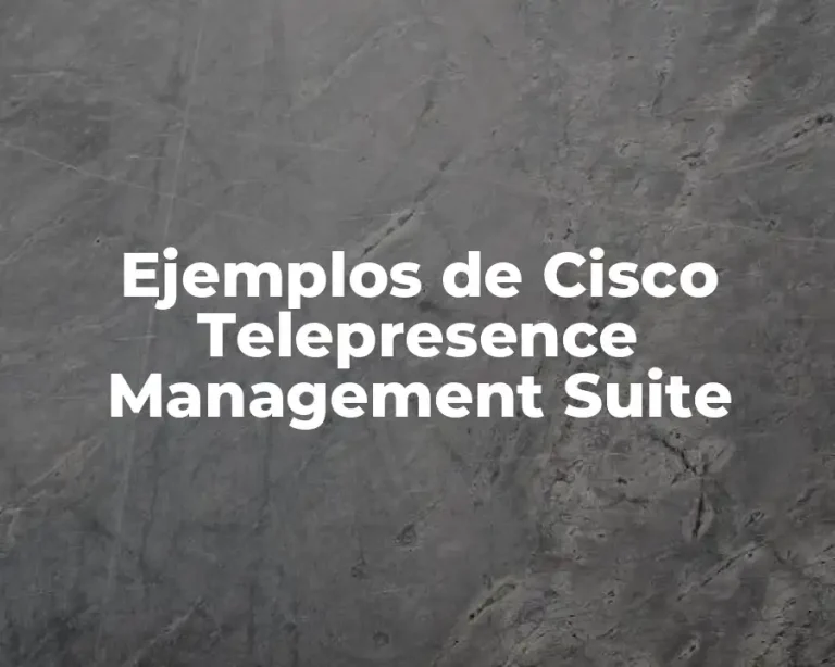 Ejemplos de Cisco Telepresence Management Suite