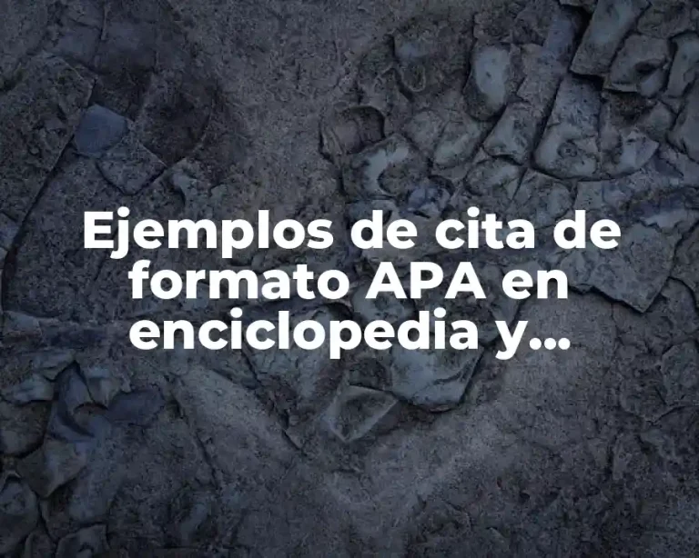 Ejemplos de cita de formato APA en enciclopedia y Significado
