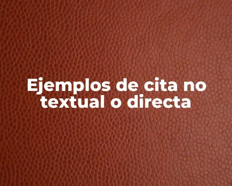 Ejemplos de cita no textual o directa