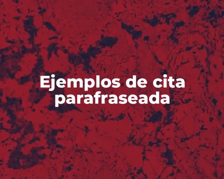 Ejemplos de cita parafraseada