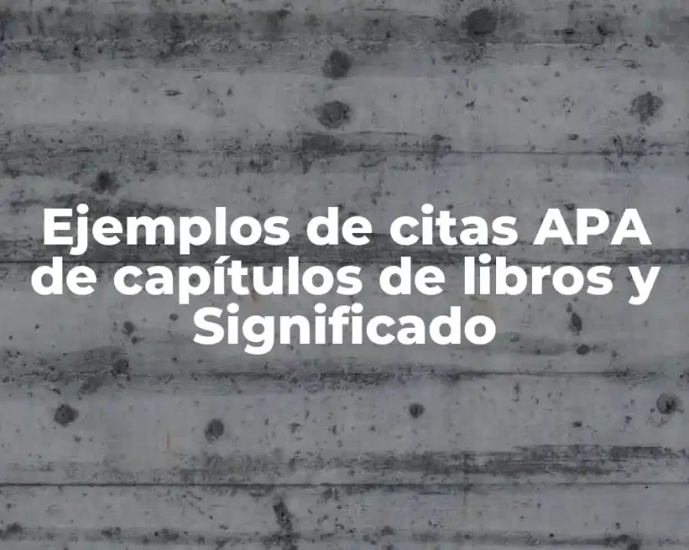 Ejemplos de citas APA de capítulos de libros y Significado