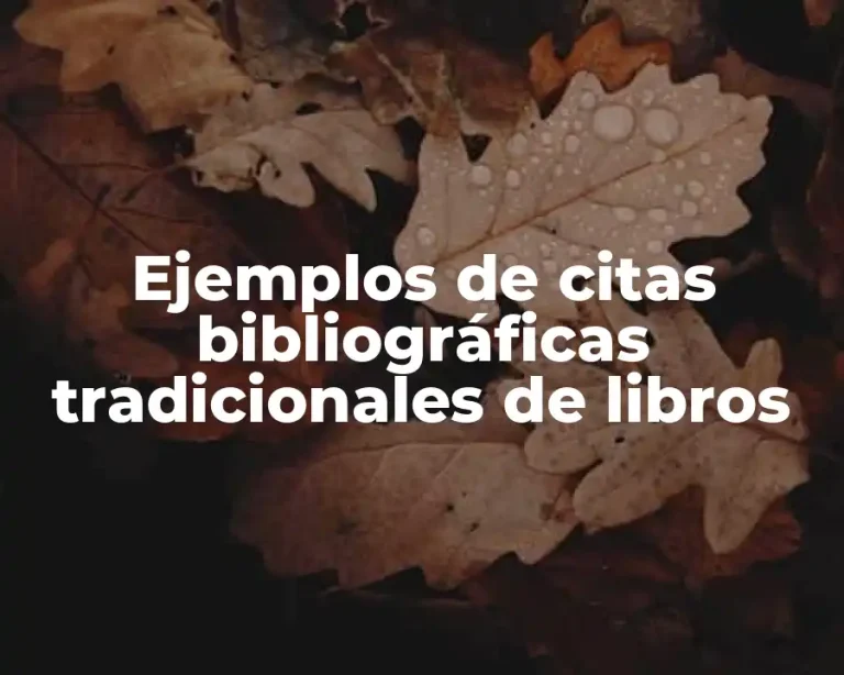Ejemplos de citas bibliográficas tradicionales de libros