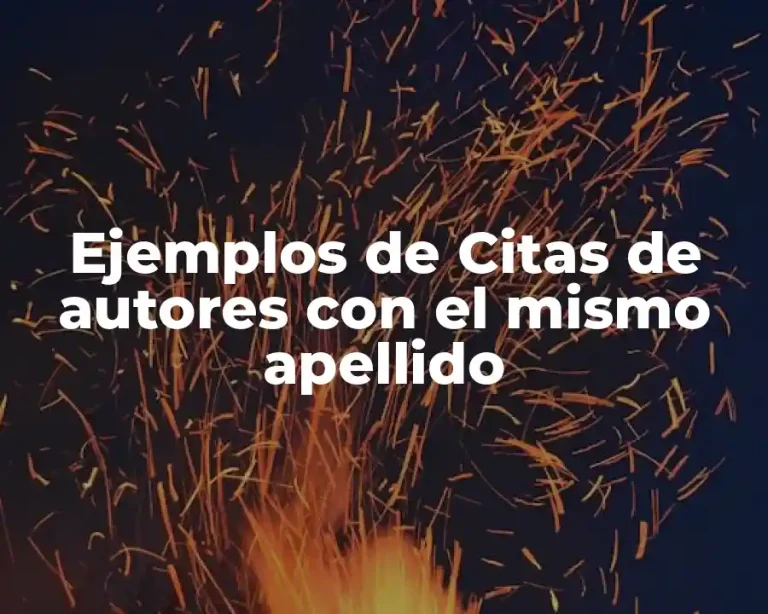 Ejemplos de Citas de autores con el mismo apellido