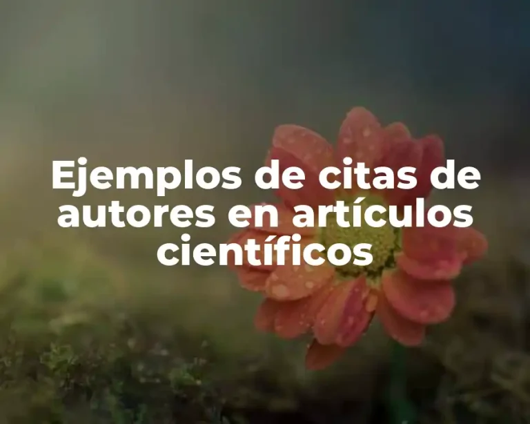 Ejemplos de citas de autores en artículos científicos