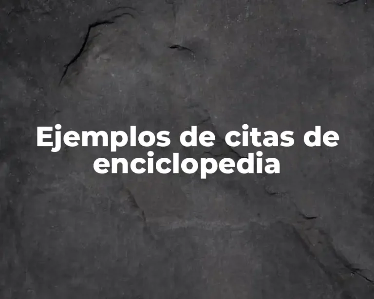 Ejemplos de citas de enciclopedia