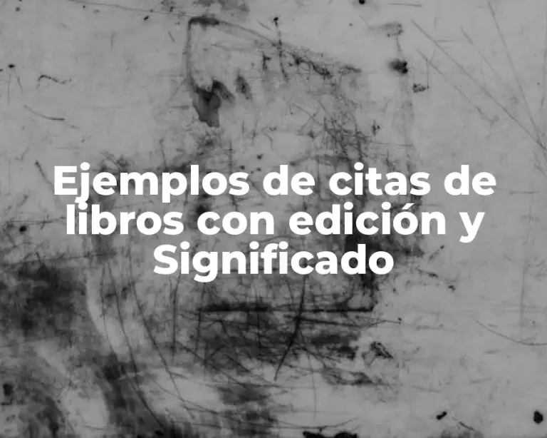 Ejemplos de citas de libros con edición y Significado