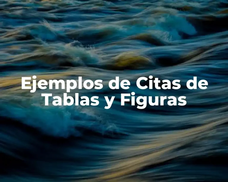 Ejemplos de Citas de Tablas y Figuras