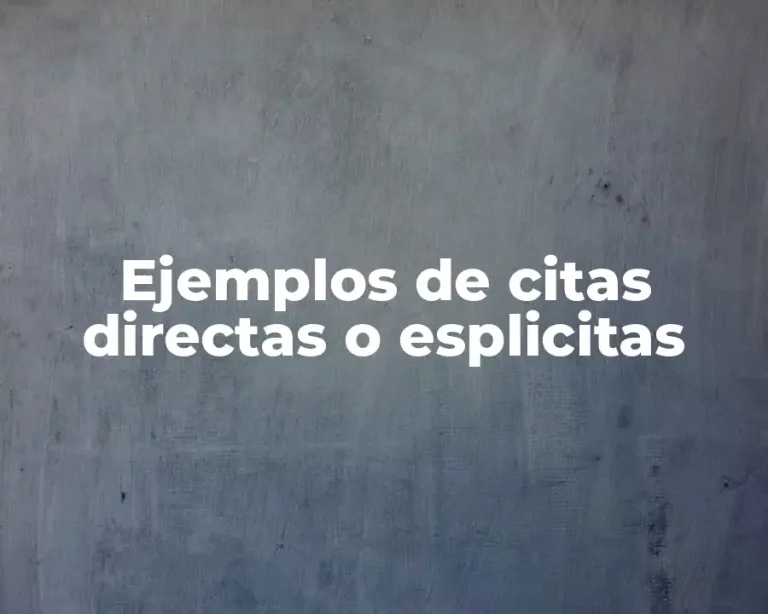 Ejemplos de citas directas o esplicitas