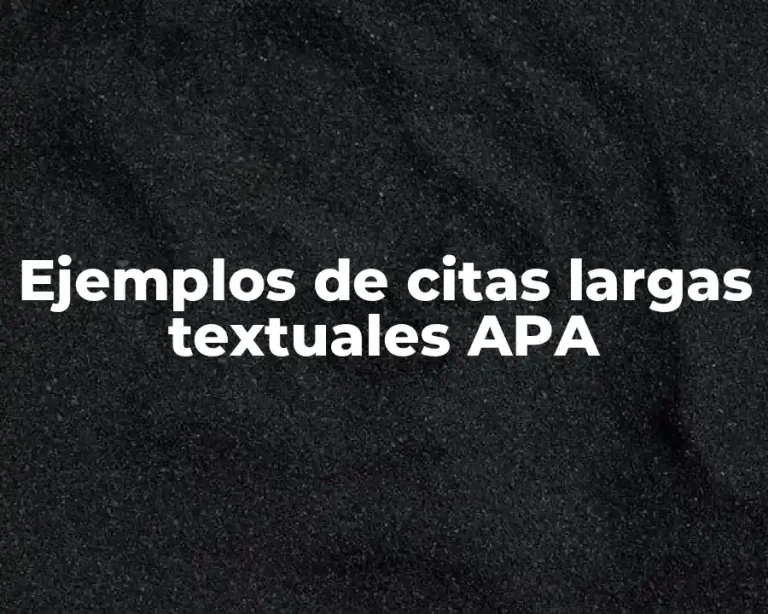 Ejemplos de citas largas textuales APA