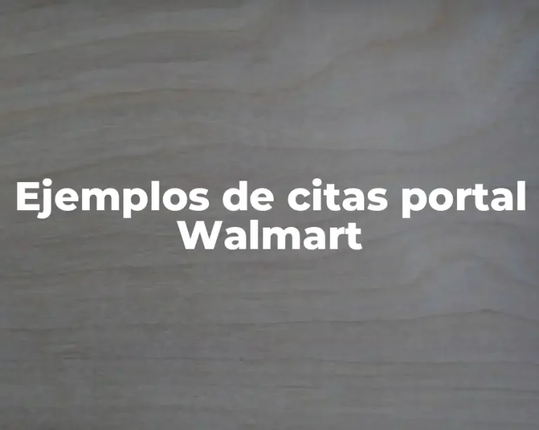 Ejemplos de citas portal Walmart
