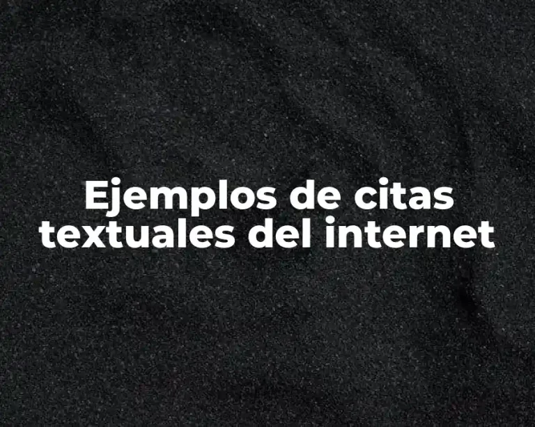Ejemplos de citas textuales del internet