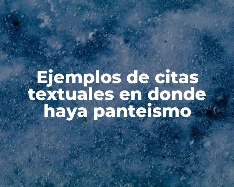 Ejemplos de citas textuales en donde haya panteismo