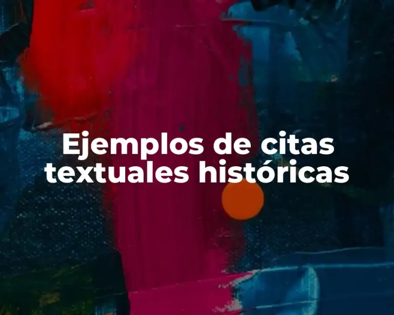 Ejemplos de citas textuales históricas
