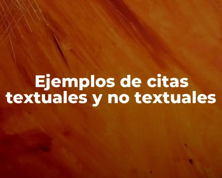 Ejemplos de citas textuales y no textuales