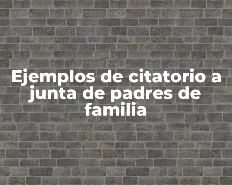 Ejemplos de citatorio a junta de padres de familia