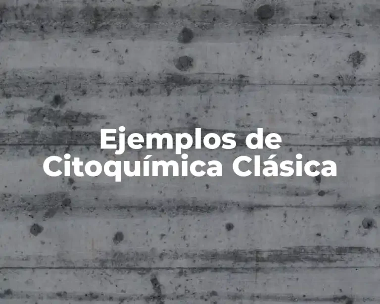 Ejemplos de Citoquímica Clásica