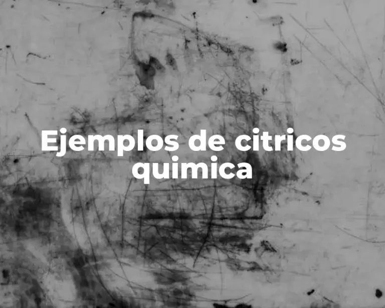 Ejemplos de citricos quimica