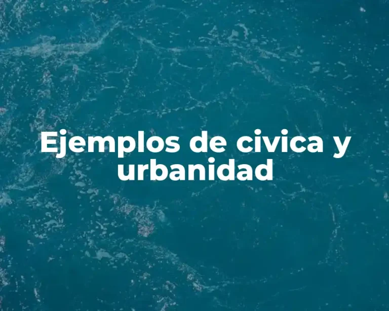 Ejemplos de civica y urbanidad