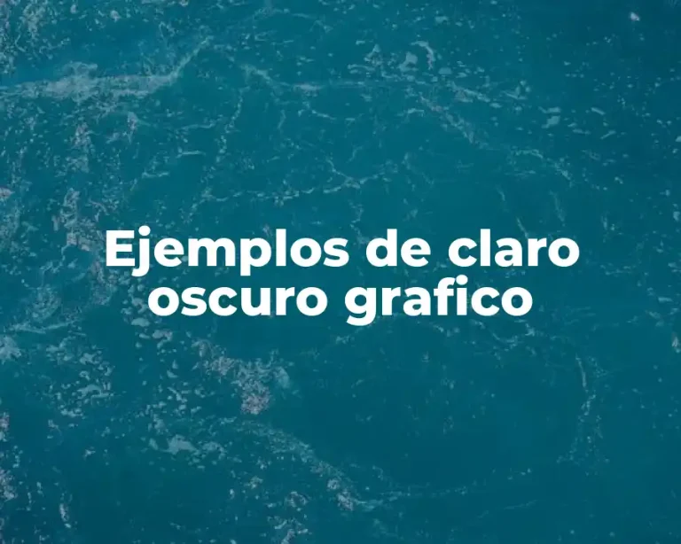 Ejemplos de claro oscuro grafico