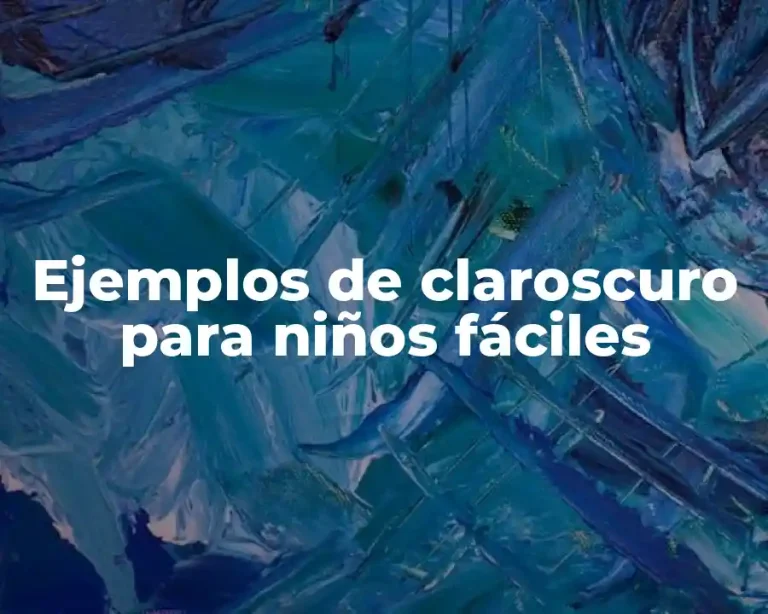 Ejemplos de claroscuro para niños fáciles
